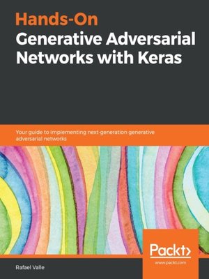 cover image of Hands-On Generative Adversarial Networks with Keras